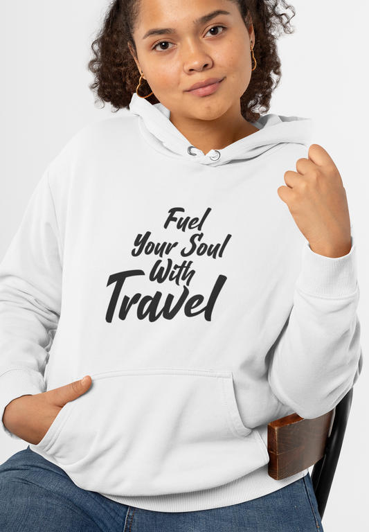 Fuel Your Soul With Travel Unisex Hoodie