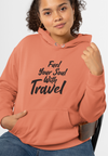 Fuel Your Soul With Travel Unisex Hoodie