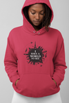 I Have A World To See Unisex Hoodie
