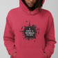 I Have A World To See  Unisex Hoodie