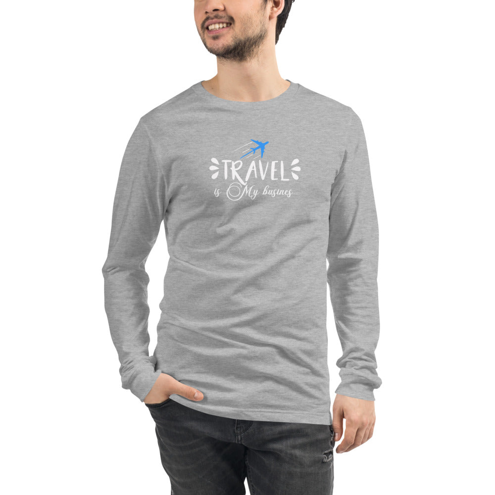 Travel is My Business Unisex Long Sleeve Tee