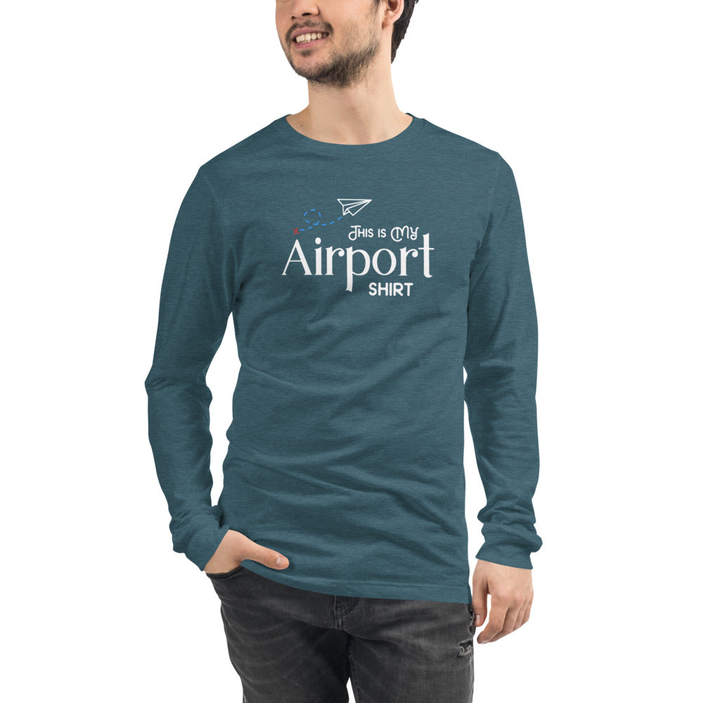 This Is My Airport Shirt Unisex Long Sleeve Tee