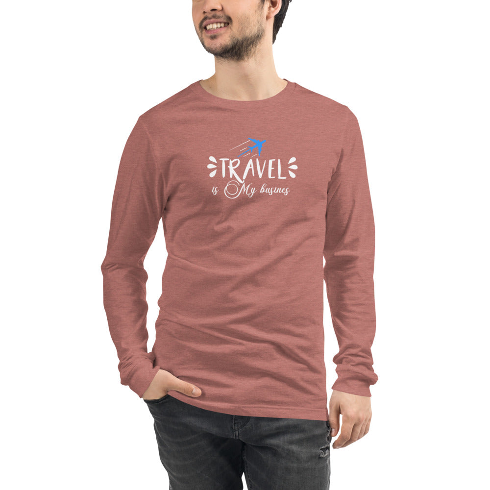 Travel is My Business Unisex Long Sleeve Tee