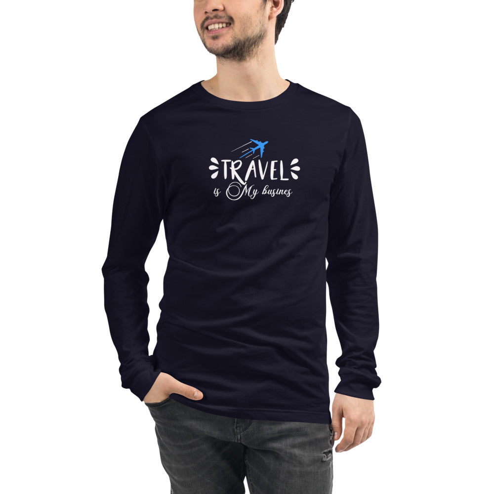 Travel is My Business Unisex Long Sleeve Tee