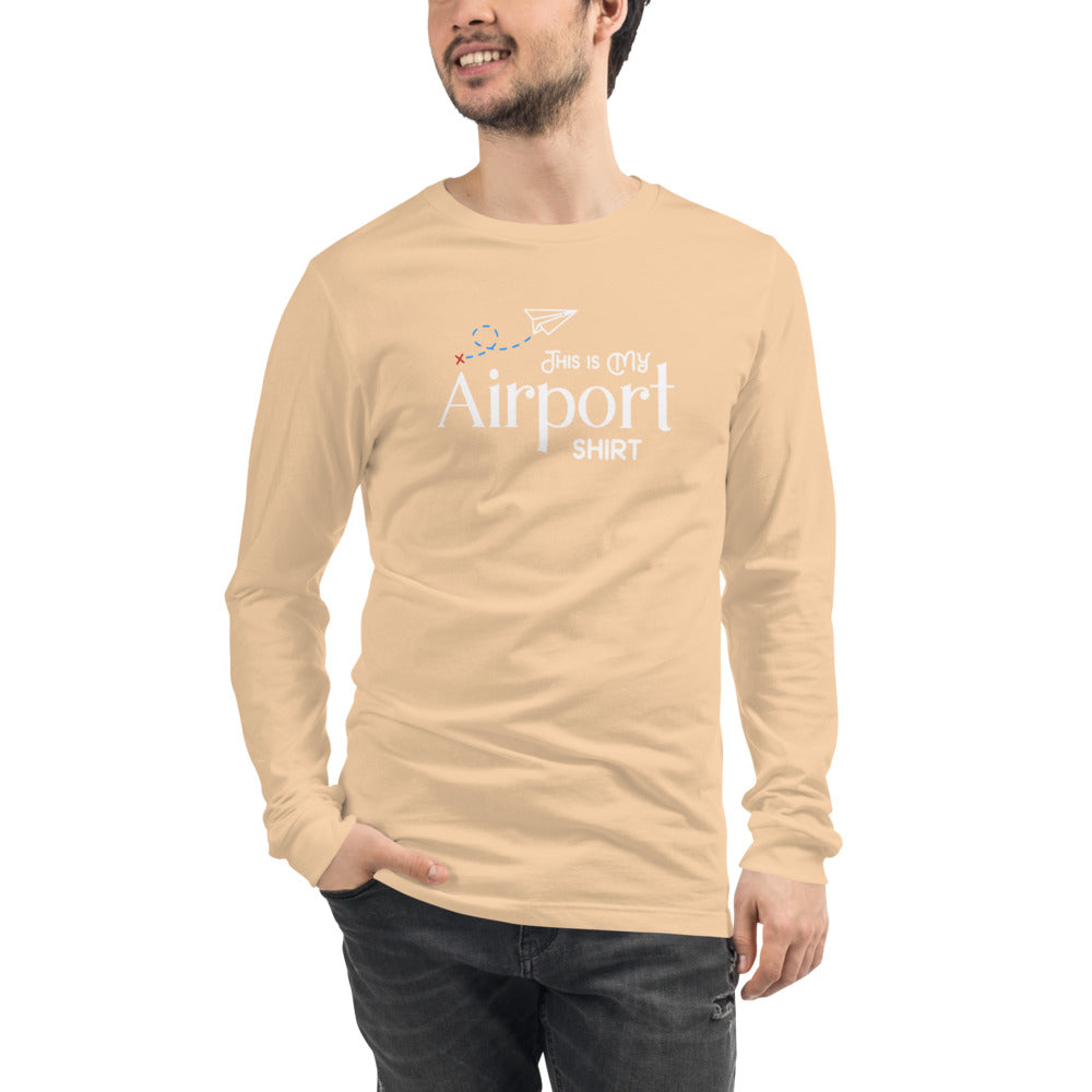 This Is My Airport Shirt Unisex Long Sleeve Tee