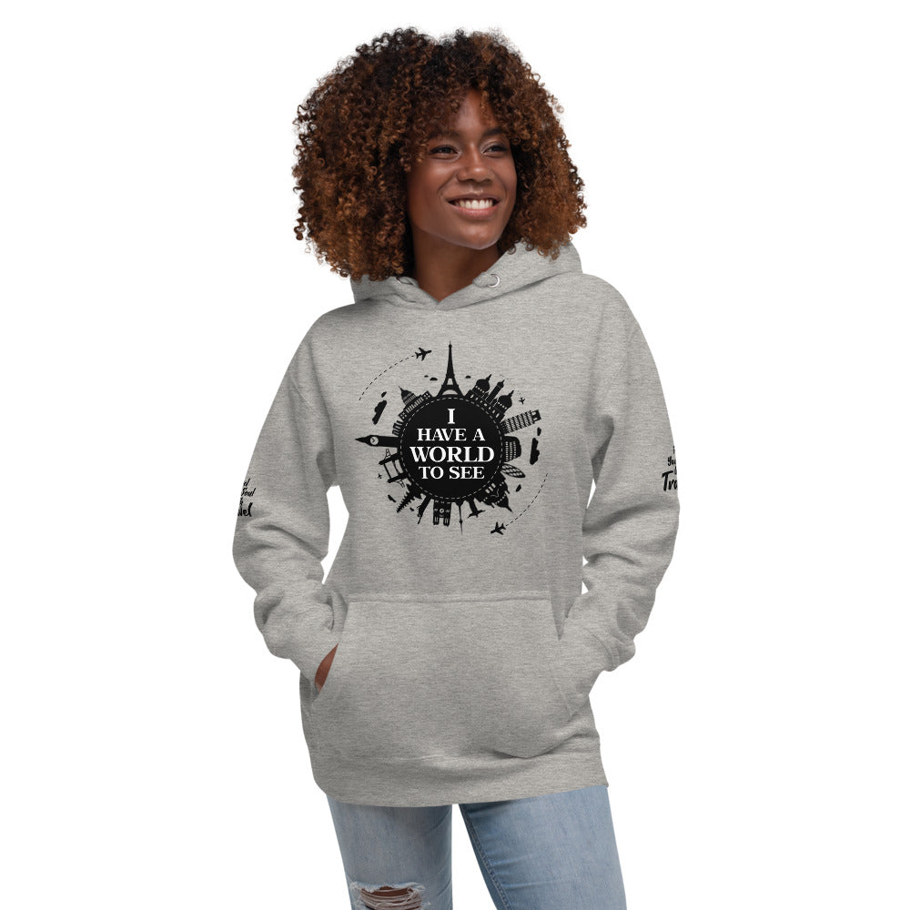 I Have A World To See  Unisex Hoodie