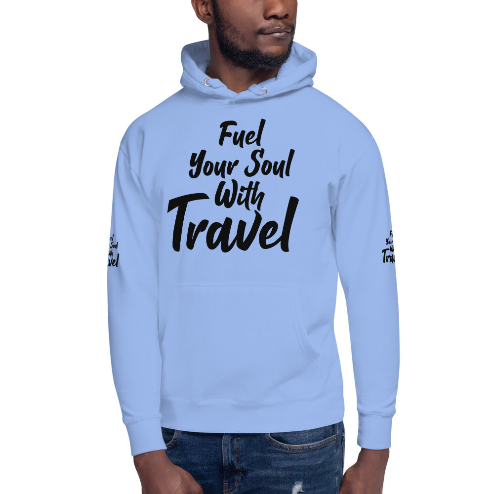 Fuel Your Soul With Travel Unisex Hoodie