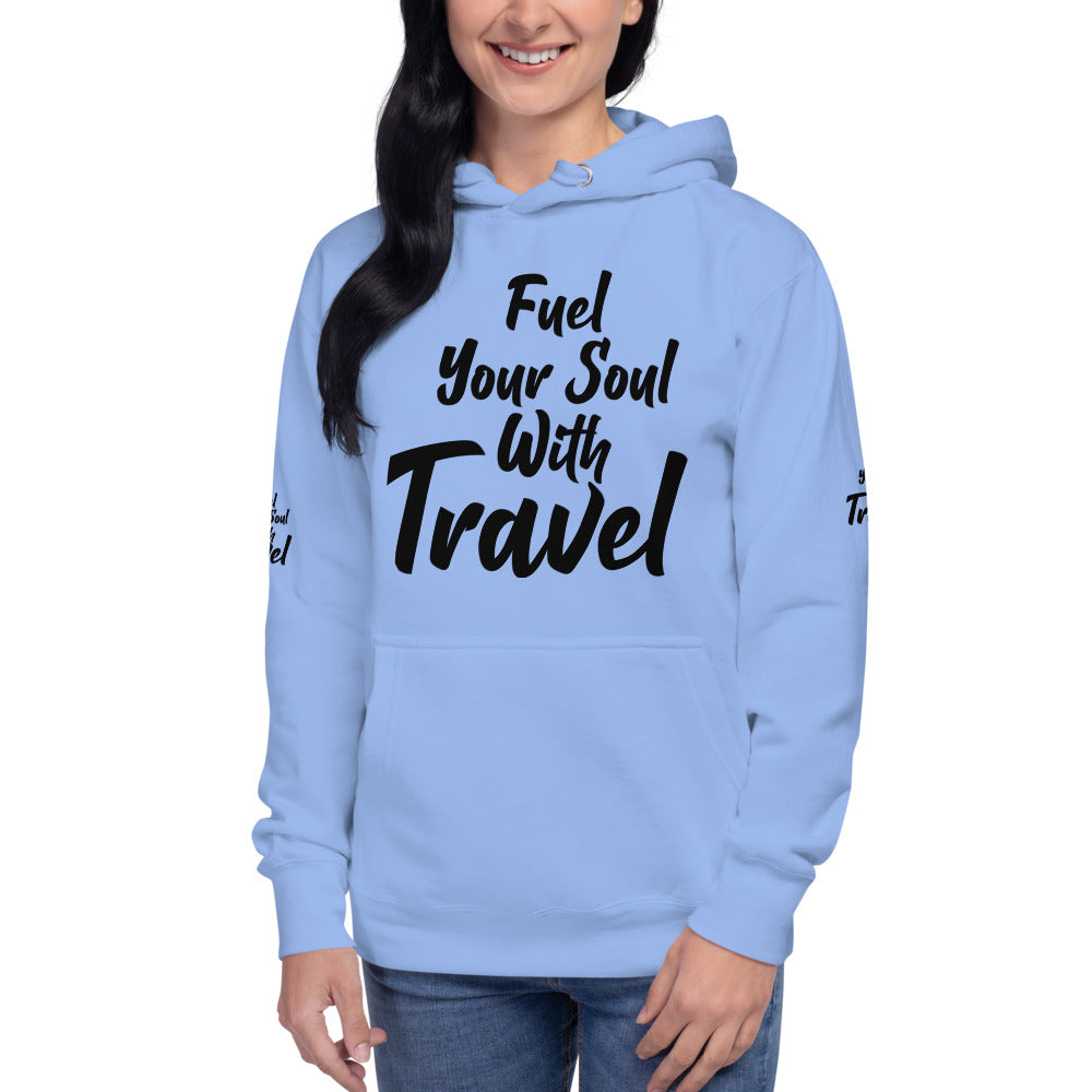 Fuel Your Soul With Travel  Unisex Hoodie