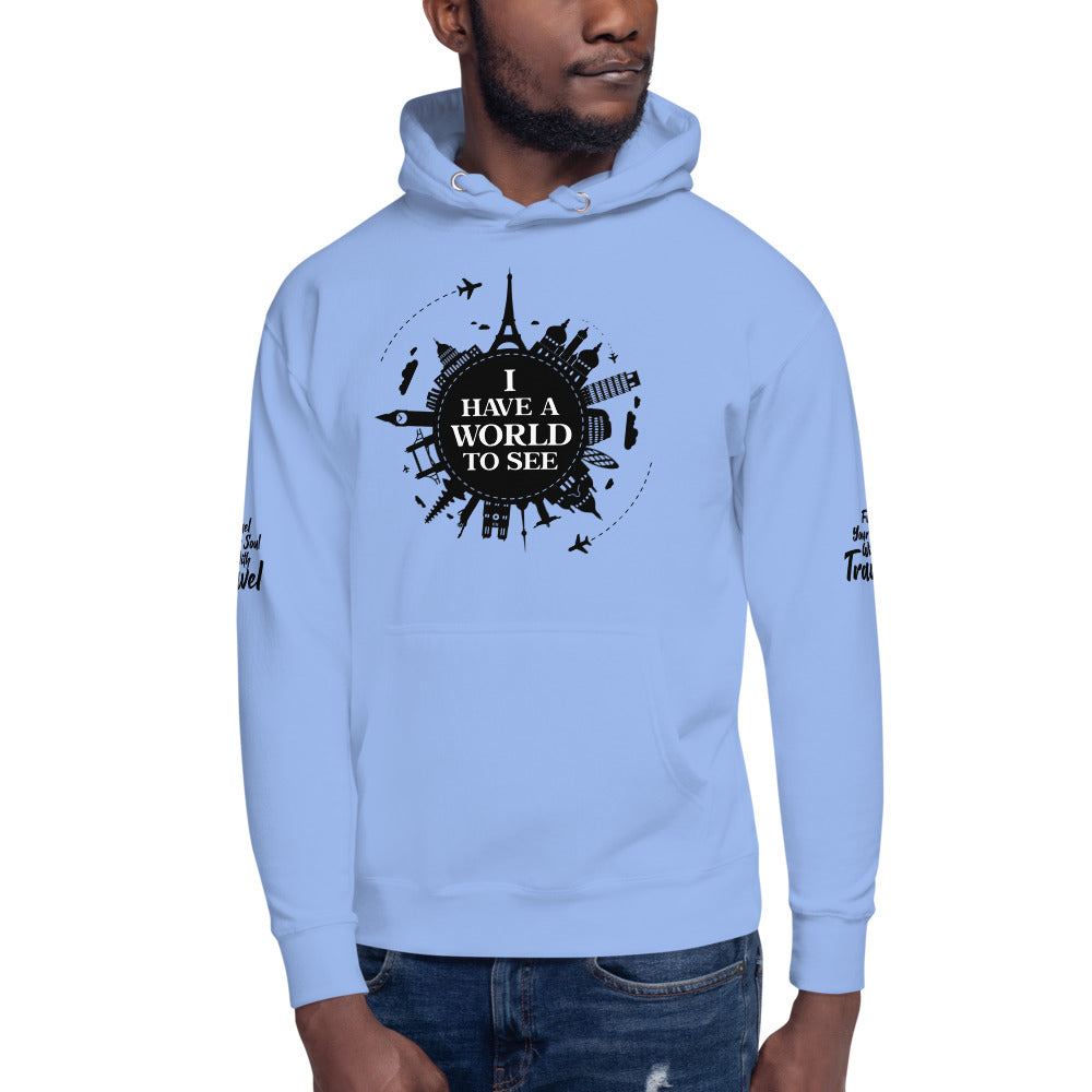 I Have A World To See Unisex Hoodie