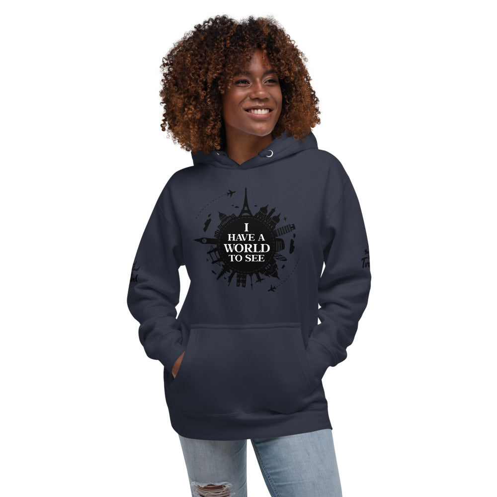 I Have A World To See  Unisex Hoodie