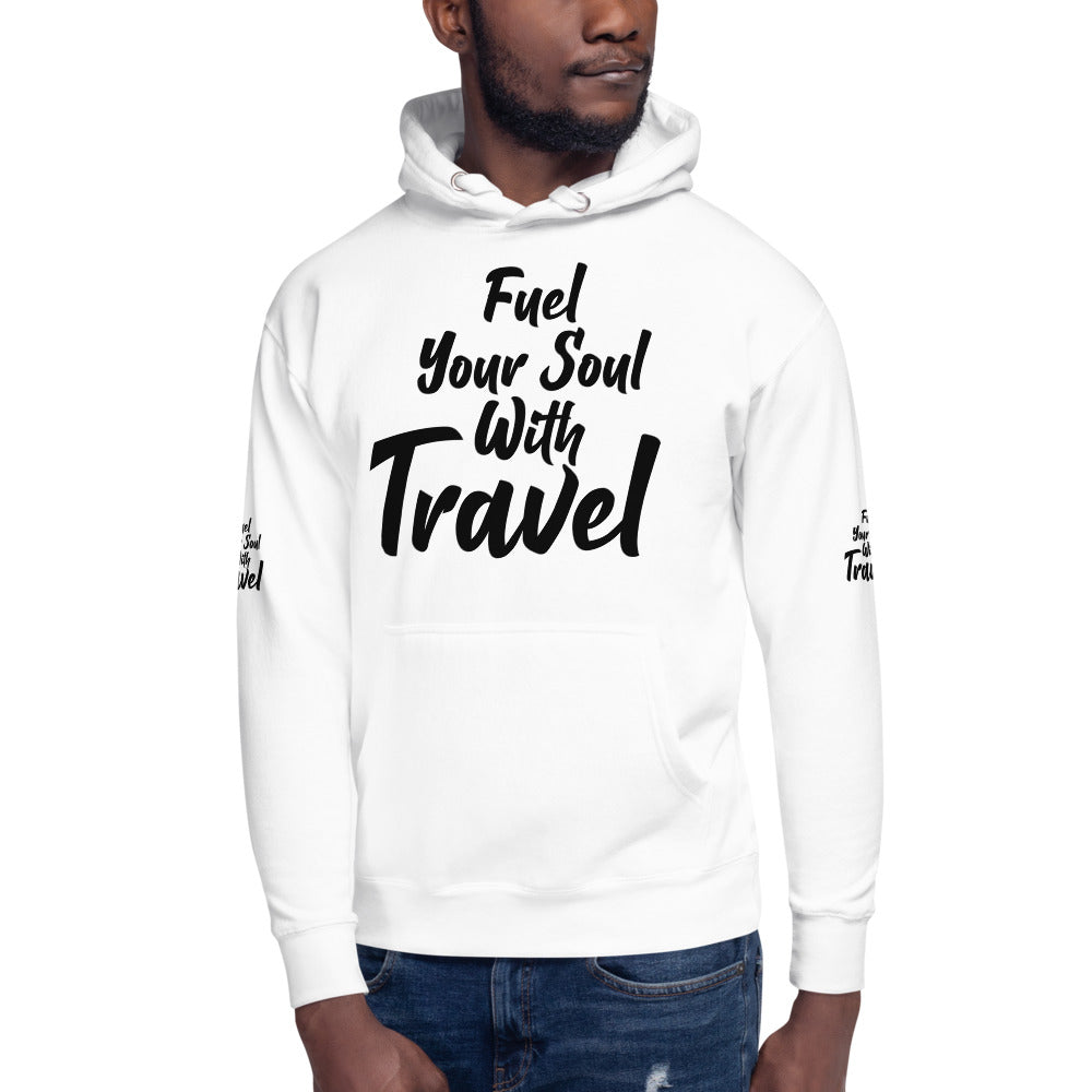 Fuel Your Soul With Travel Unisex Hoodie