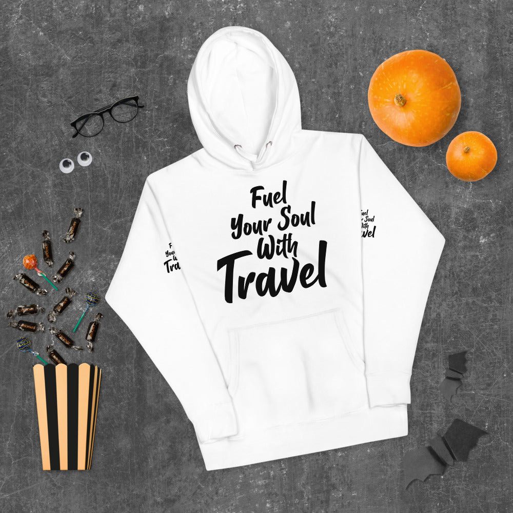 Fuel Your Soul With Travel Unisex Hoodie