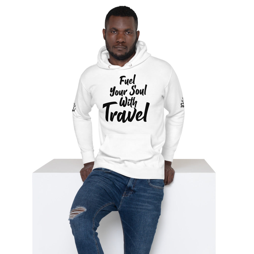 Fuel Your Soul With Travel Unisex Hoodie