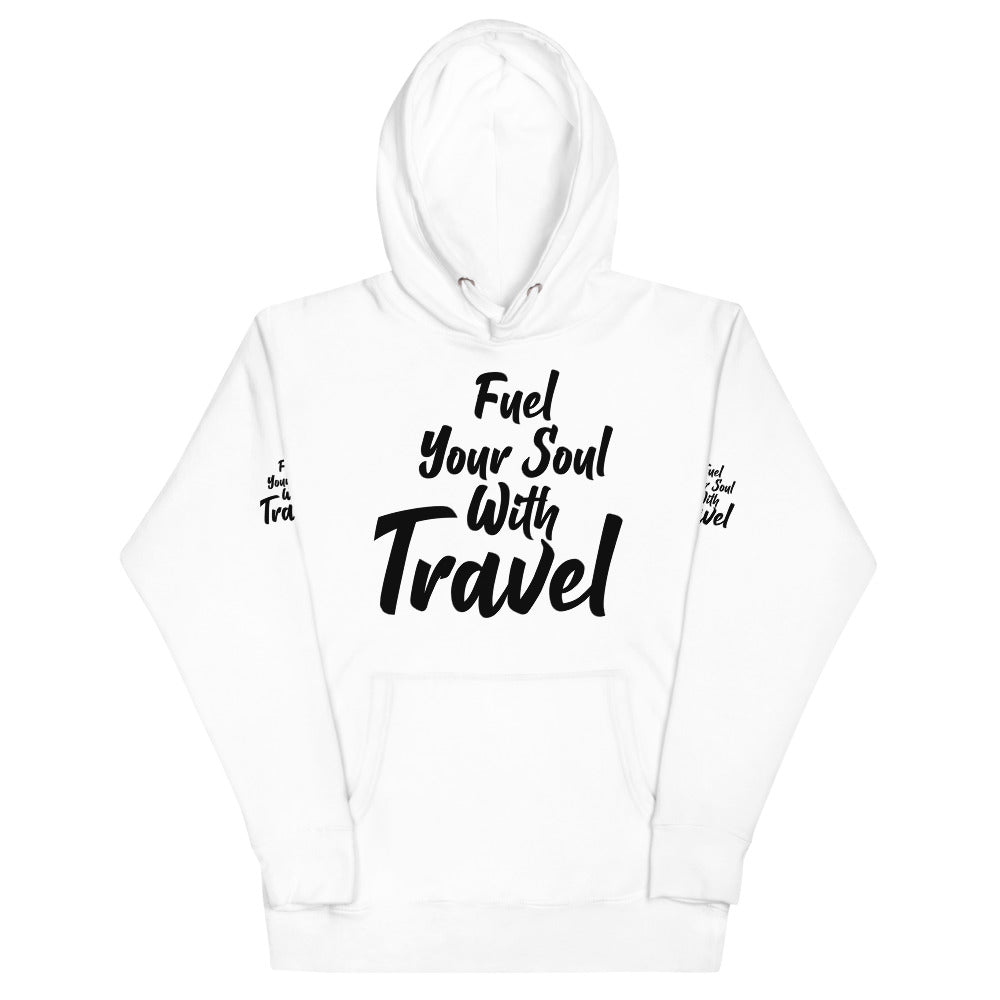 Fuel Your Soul With Travel Unisex Hoodie