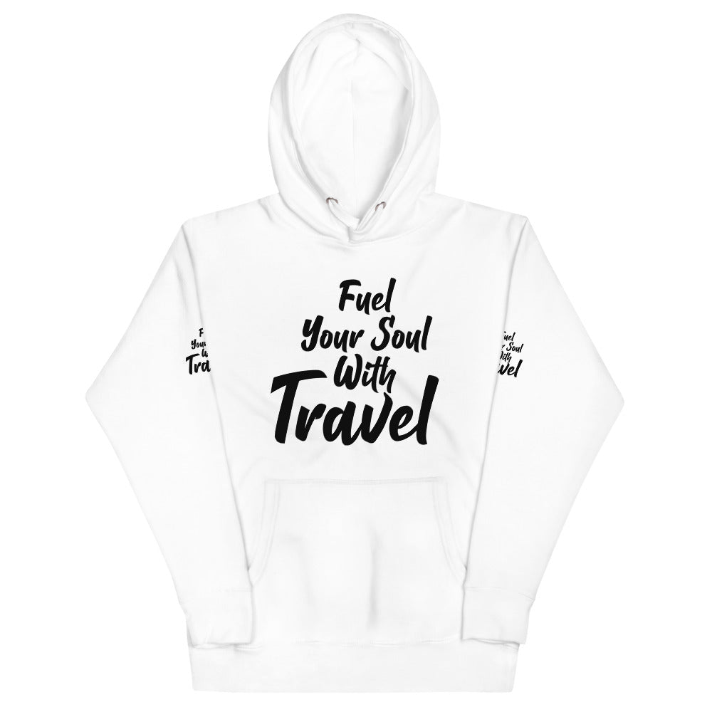 Fuel Your Soul With Travel  Unisex Hoodie