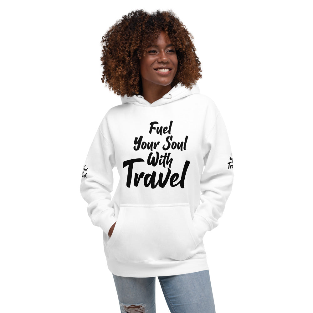 Fuel Your Soul With Travel  Unisex Hoodie