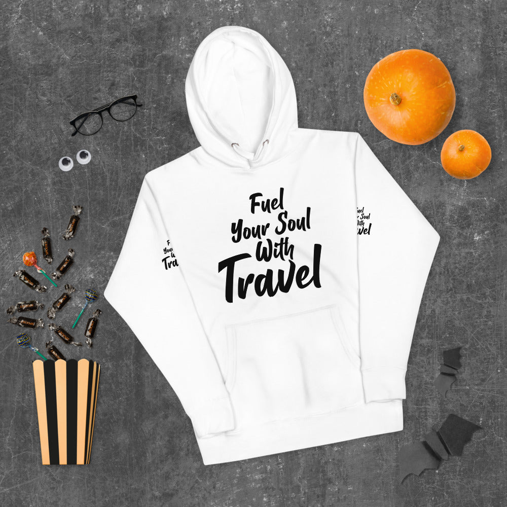 Fuel Your Soul With Travel  Unisex Hoodie