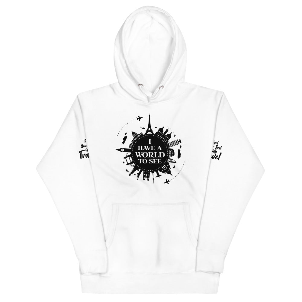 I Have A World To See  Unisex Hoodie