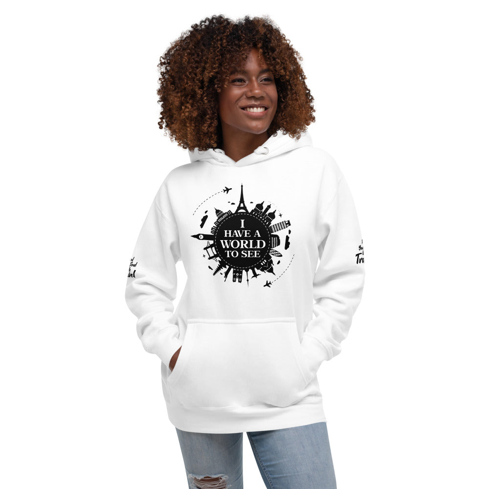 I Have A World To See  Unisex Hoodie