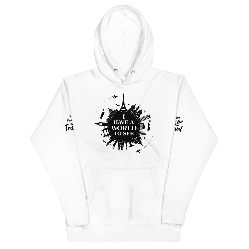 I Have A World To See Unisex Hoodie