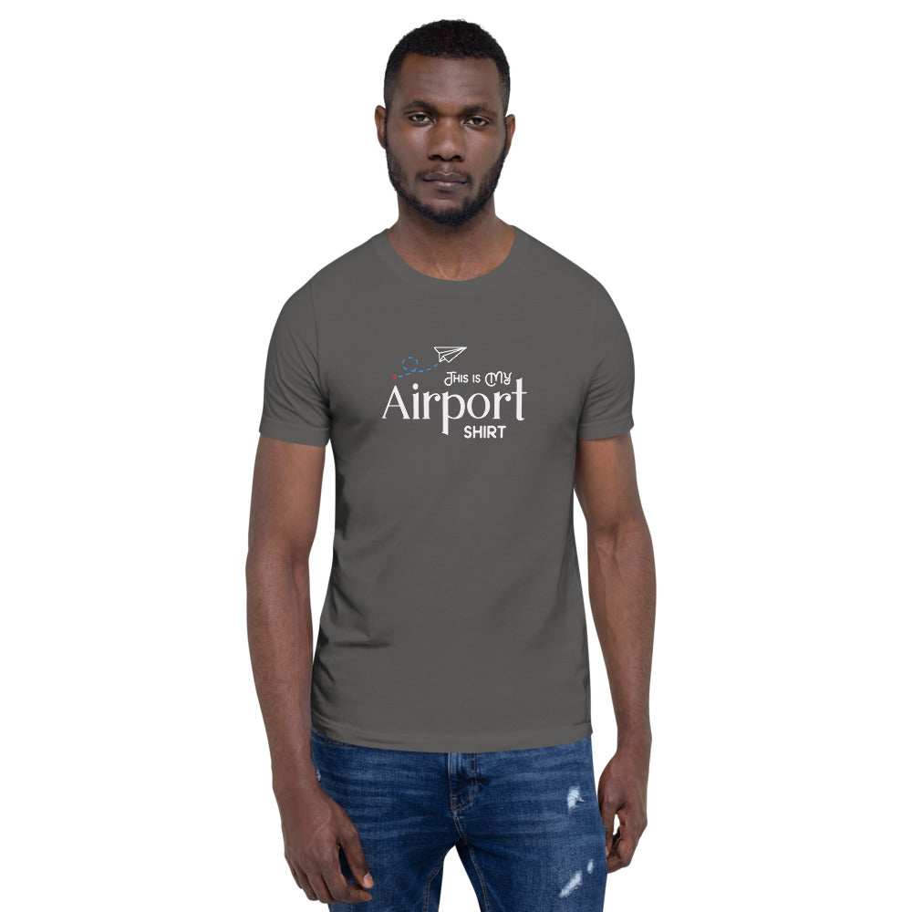 This Is My Airport Shirt Short-Sleeve Unisex T-Shirt