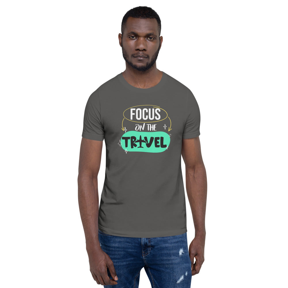 Focus On The Travel Short Sleeve Unisex T-Shirt