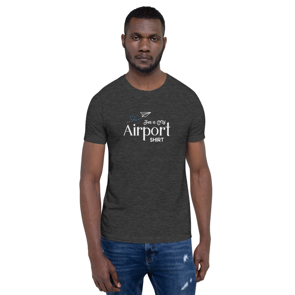 This Is My Airport Shirt Short-Sleeve Unisex T-Shirt