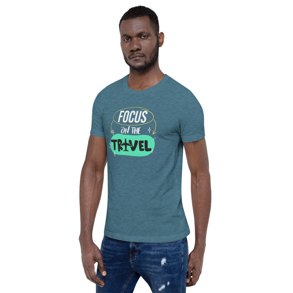 Focus On The Travel Short Sleeve Unisex T-Shirt