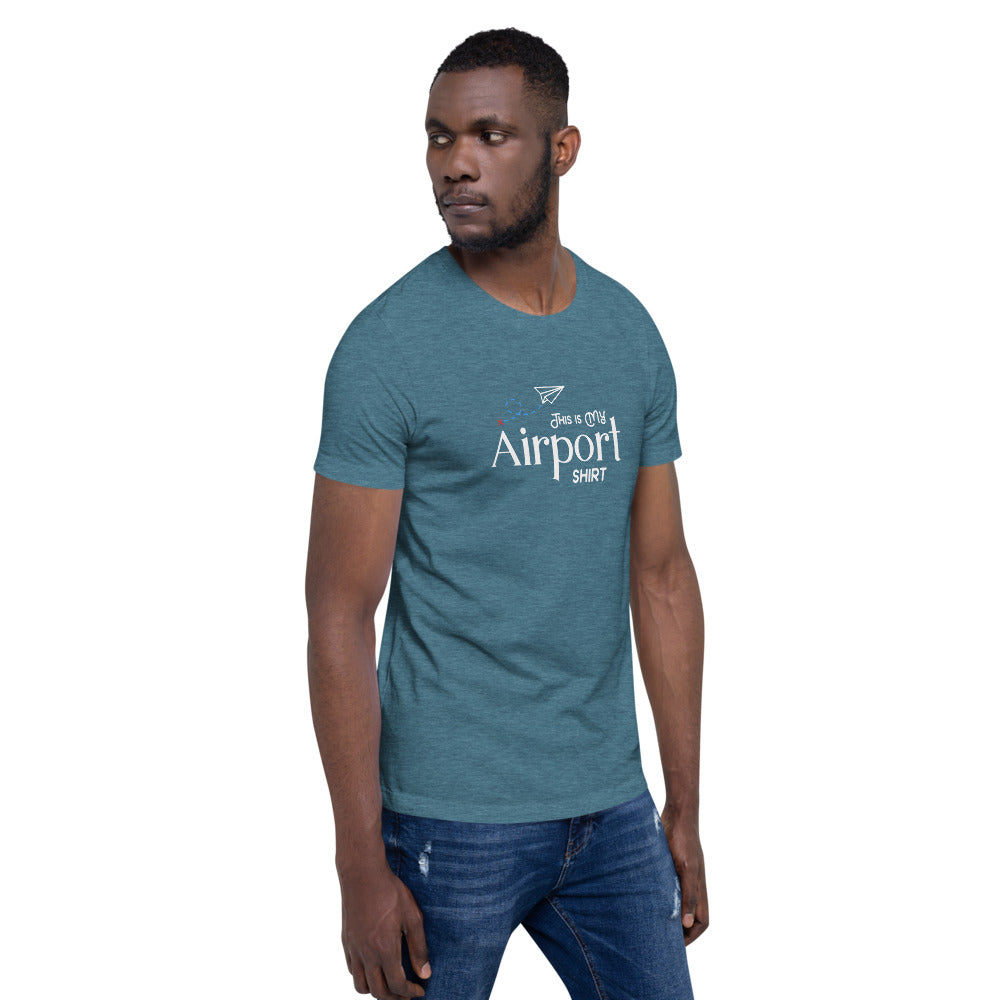 This Is My Airport Shirt Short-Sleeve Unisex T-Shirt