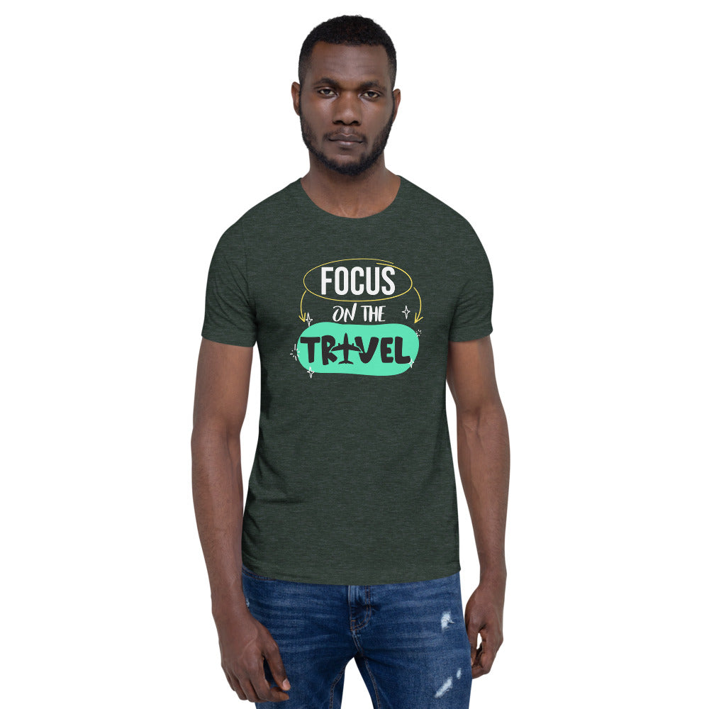 Focus On The Travel Short Sleeve Unisex T-Shirt