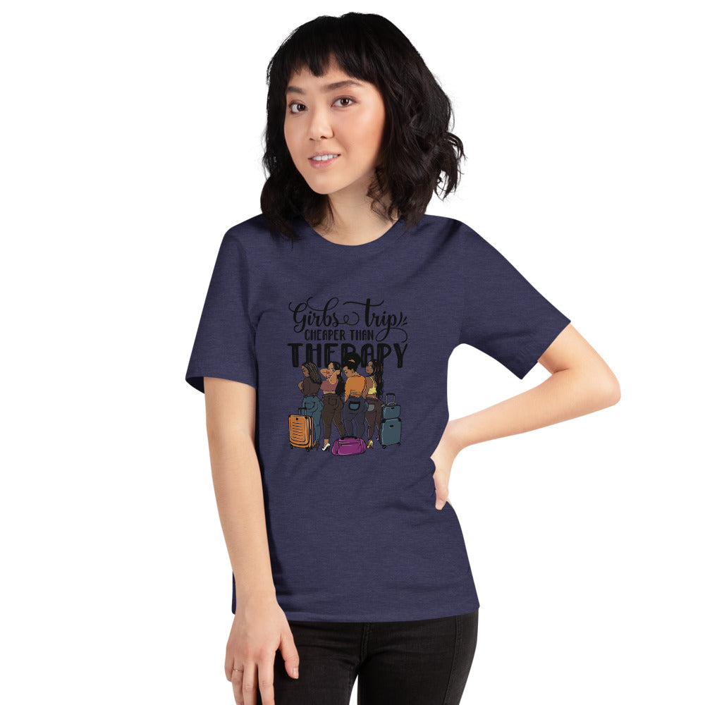 Girls Trip Cheaper than Therapy Short-Sleeve Unisex T-Shirt