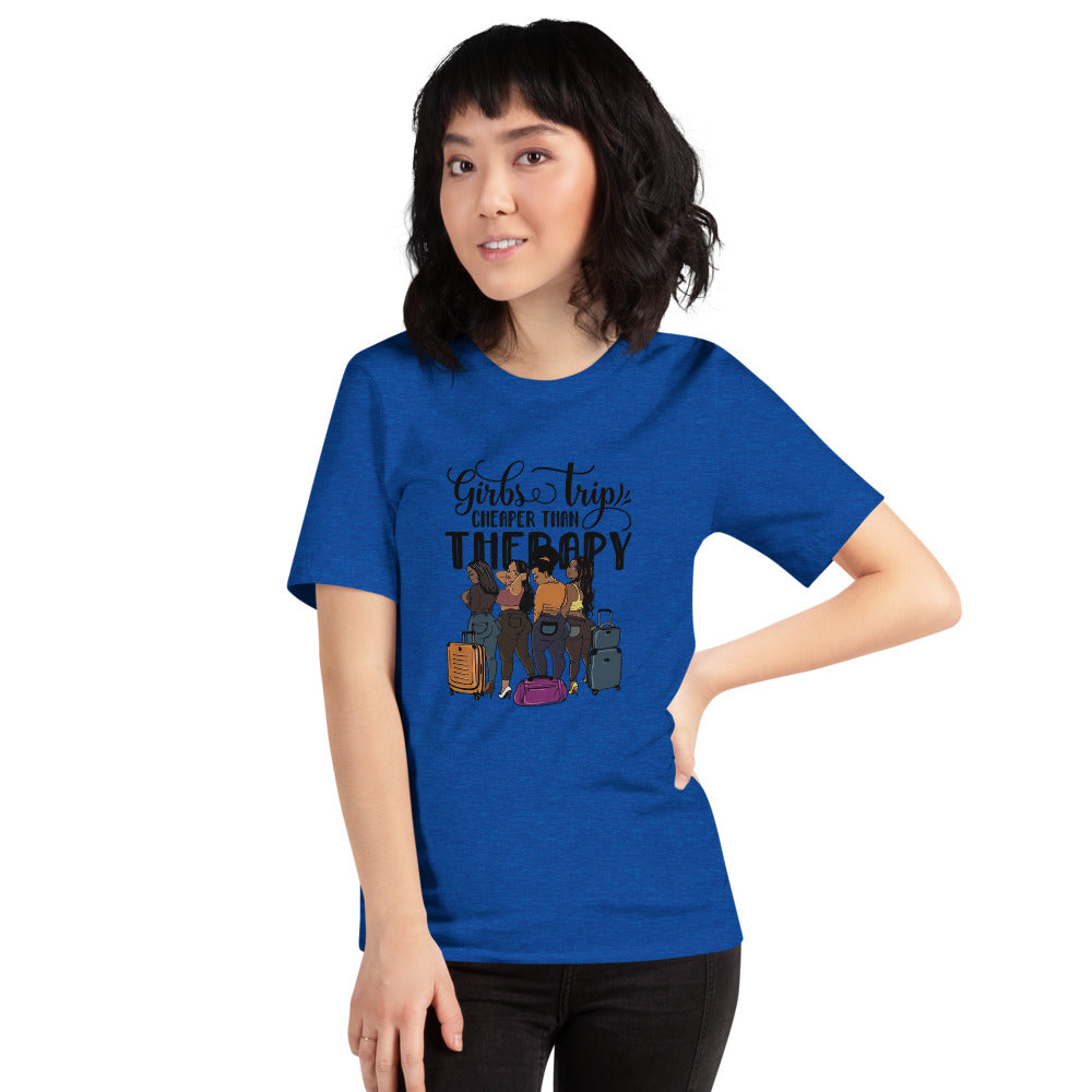 Girls Trip Cheaper than Therapy Short-Sleeve Unisex T-Shirt