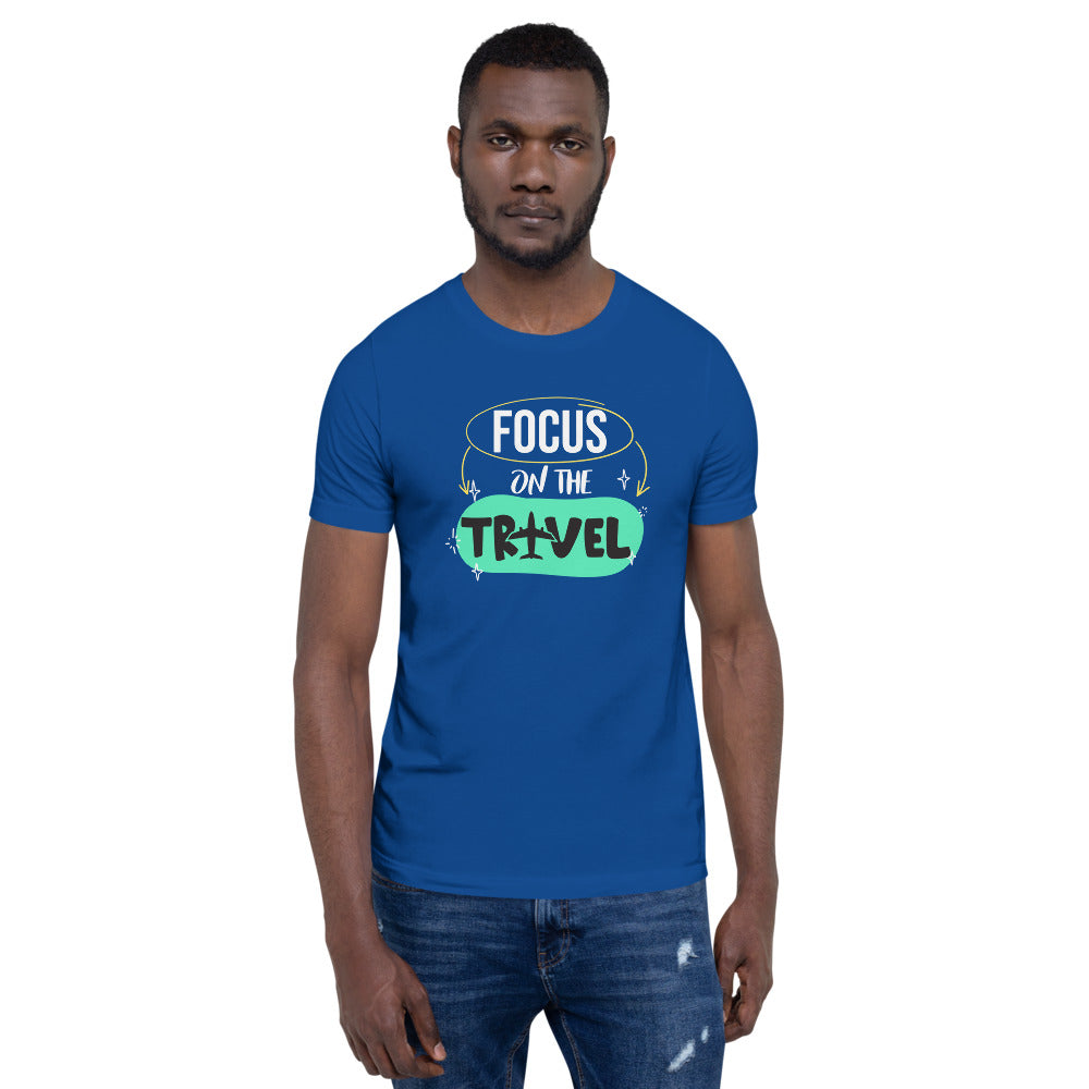 Focus On The Travel Short Sleeve Unisex T-Shirt