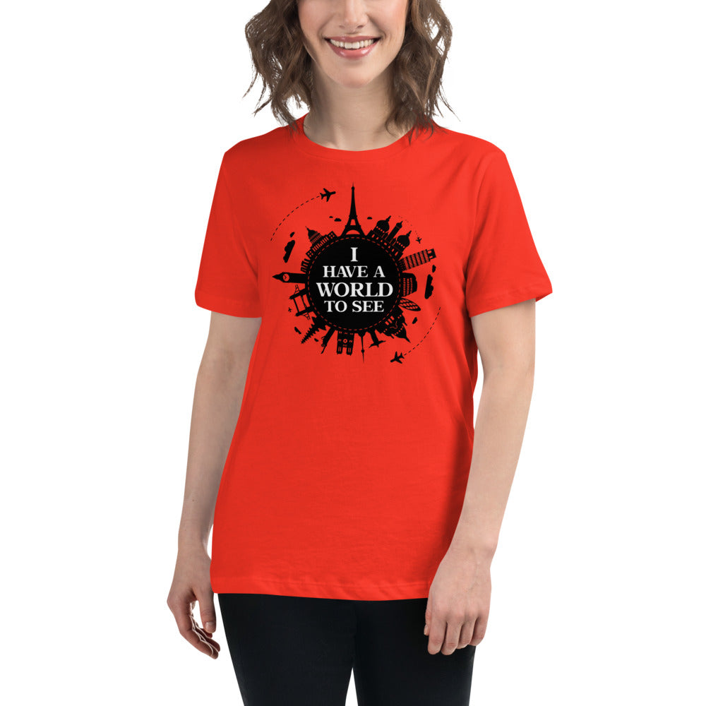 I Have A World To See Women's Relaxed T-Shirt