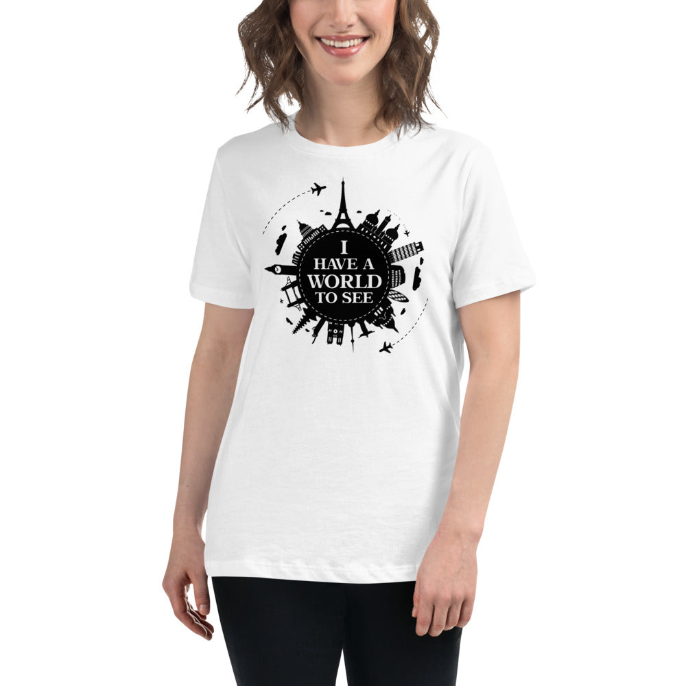 I Have A World To See Women's Relaxed T-Shirt