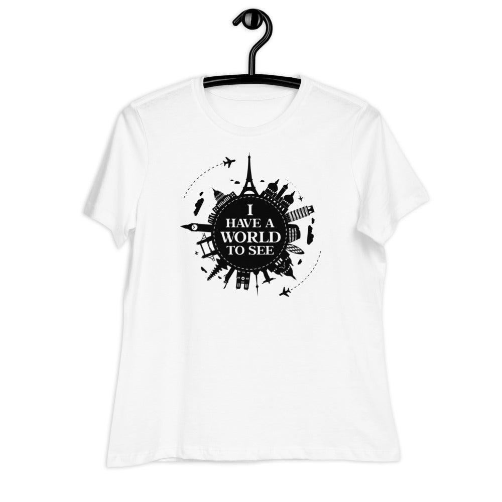 I Have A World To See Women's Relaxed T-Shirt