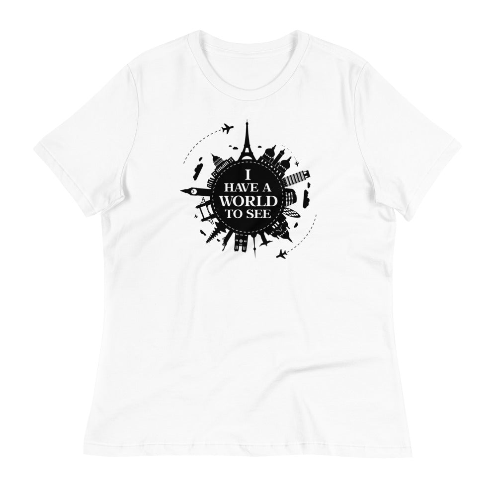 I Have A World To See Women's Relaxed T-Shirt